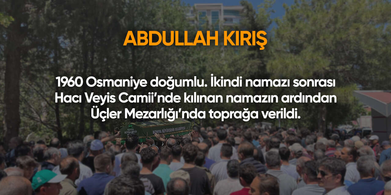 Konya'da bugün vefat edenler | 18 Mayıs 2026 4